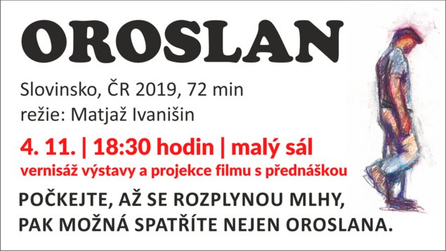 Projekce filmu Oroslan, vernisáž výstavy ECCE HOMO a beseda
