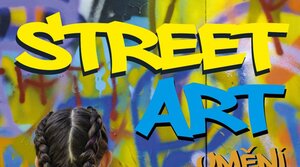 Street art – umění v ulicích 2023